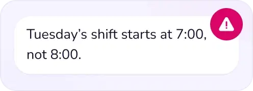 Shift change notice to staff